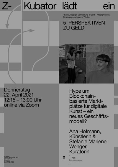 22 April 2021: «Z-Kubator Lunch Talk: Hype around blockchain-based marketplaces for digital art - a new business model?», online
