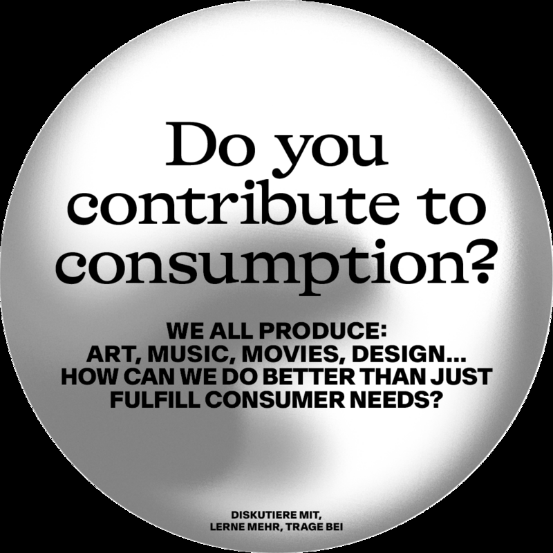 Ein Kreis mit der Inschrift «Do you contribute to consumption?»