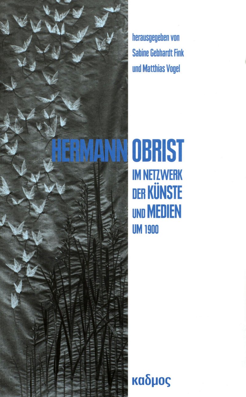 Cover: «Hermann Obrist. Im Netzwerk der Künste und Medien um 1900»