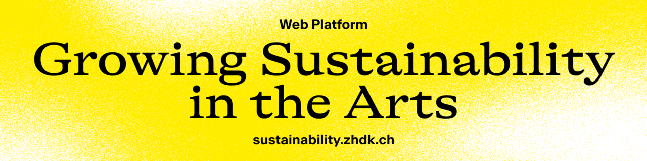 Klicken, um zur Webplatform «Growing Sustainability in the Arts» zu gelangen