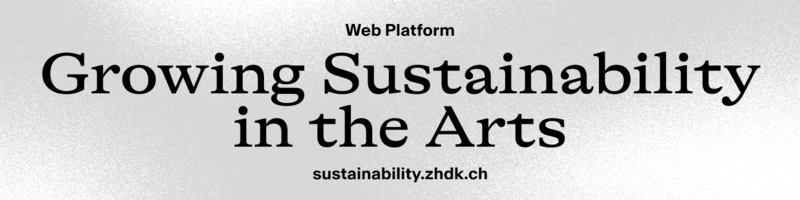 Klicken, um zur Webplatform «Growing Sustainability in the Arts» zu gelangen