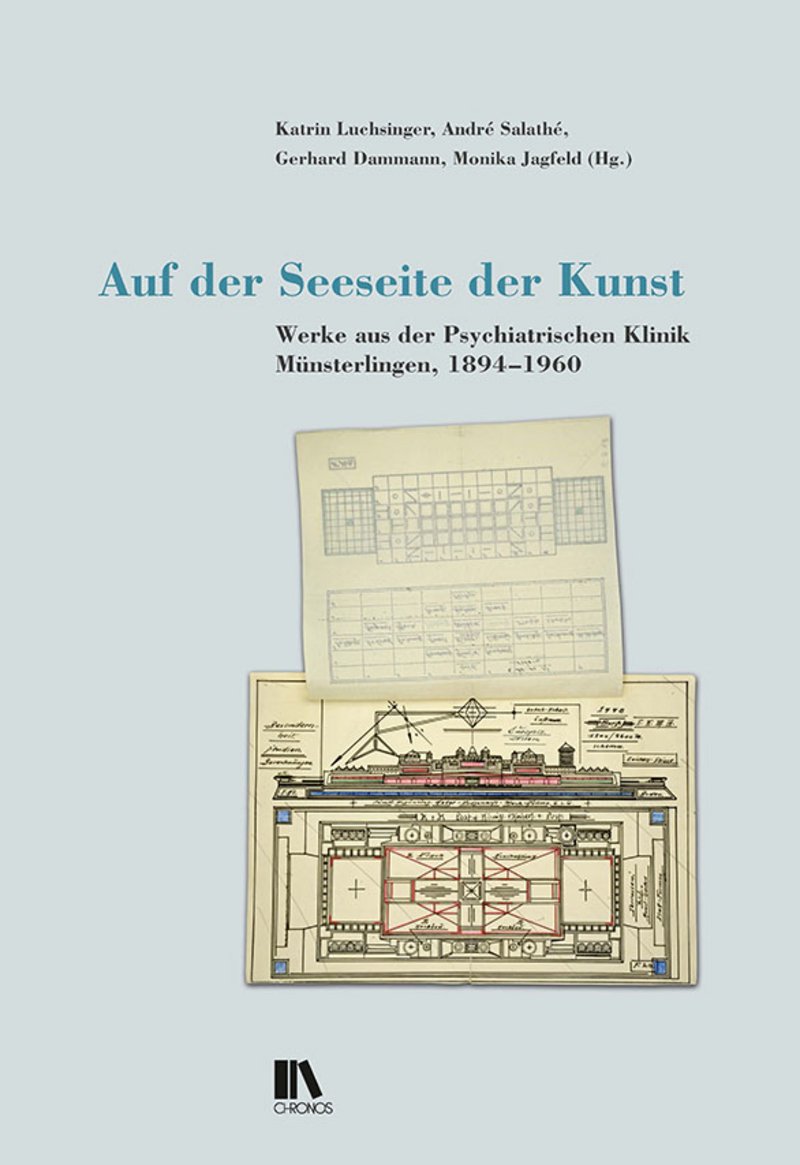Buchcover: «Auf der Seeseite der Kunst. Werke aus der Psychiatrischen Klinik Münsterlingen 1894–1960»