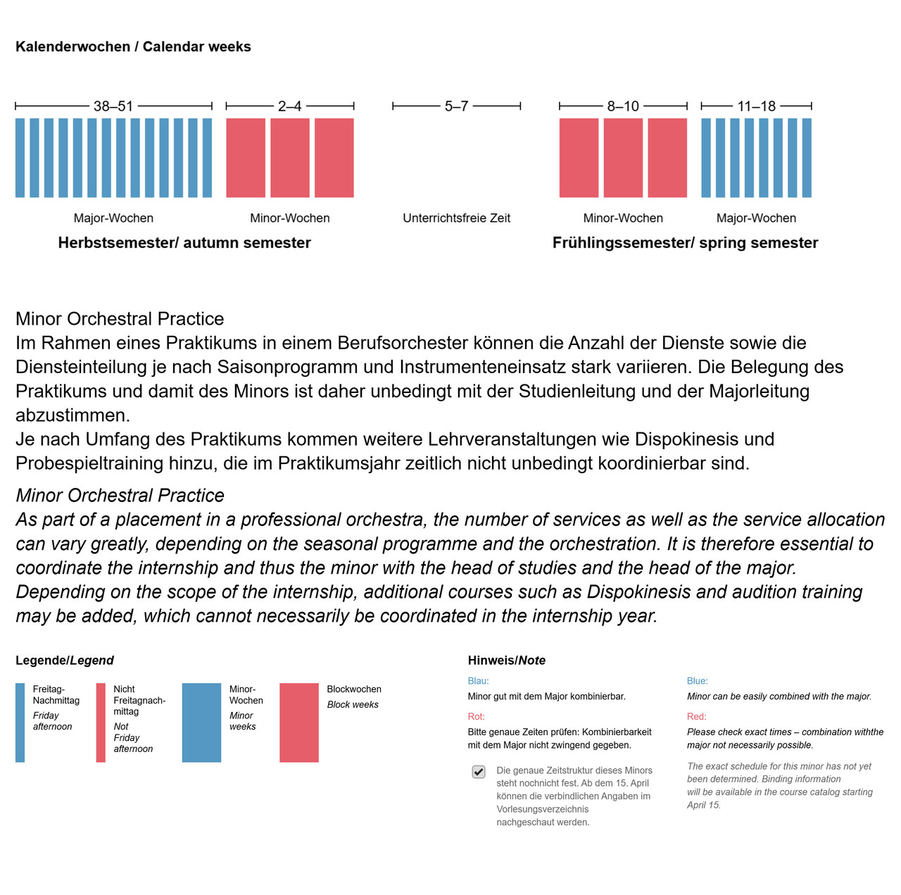 As part of a placement in a professional orchestra, the number of services as well as the service allocation can vary greatly, depending on the seasonal programme and the orchestration. 