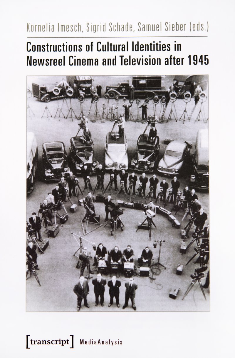 Cover: «Constructions of Cultural Identities in Newsreel Cinema and Television after 1945»