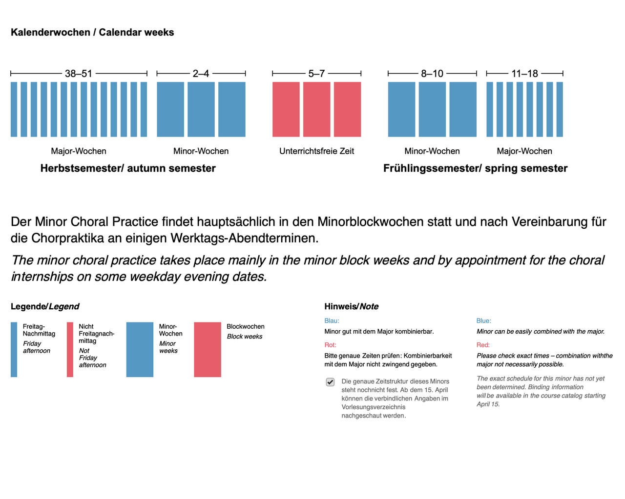 Der Minor Choral Practice findet hauptsächlich in den Minorblockwochen statt und nach Vereinbarung für die Chorpraktika an einigen Werktags-Abendterminen. Der Minor Choral Practice findet hauptsächlich in den Minorblockwochen statt und nach Vereinbarung für die Chorpraktika an einigen Werktags-Abendterminen.