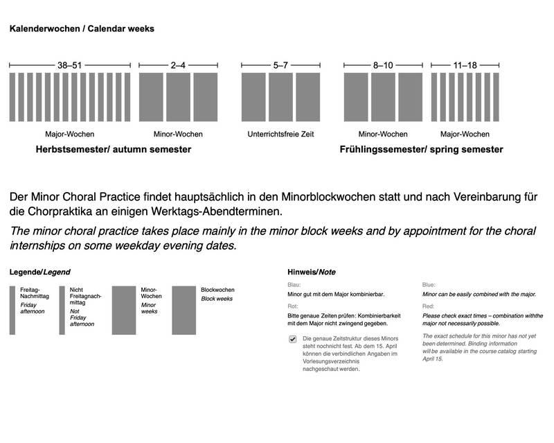 Der Minor Choral Practice findet hauptsächlich in den Minorblockwochen statt und nach Vereinbarung für die Chorpraktika an einigen Werktags-Abendterminen. Der Minor Choral Practice findet hauptsächlich in den Minorblockwochen statt und nach Vereinbarung für die Chorpraktika an einigen Werktags-Abendterminen.