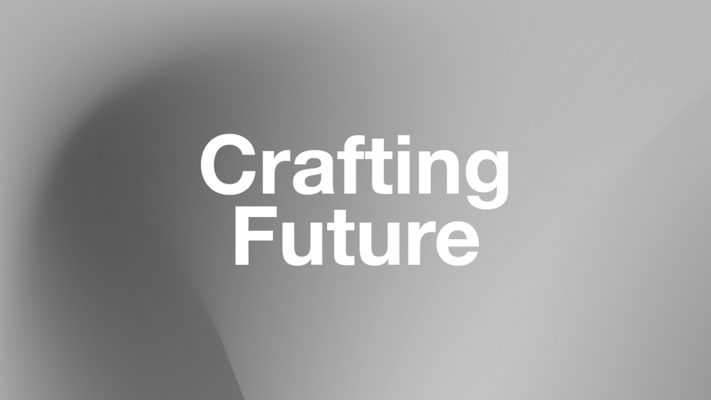 Crafting Future