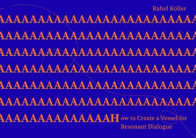 AAAAAAAAAAAAAHow to Create a Vessel for Resonant Dialogue AAAAAAAAAAAAAHow to Create a Vessel for Resonant Dialogue